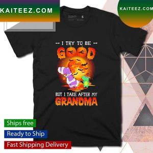 I try to be good but I take after my grandma Halloween T-shirt