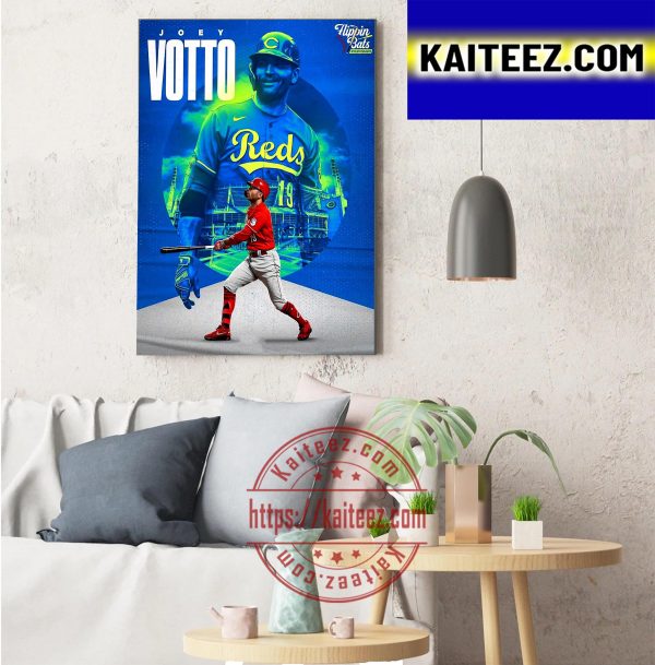 Joey Votto 6x All Star And Former MVP In Flippin Bats Art Decor Poster Canvas