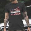 Lets Go Brandon Like Trump Fan Gift T-Shirt