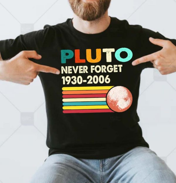 Never Forget Pluto Retro Style Funny Space Science Classic Unisex T-Shirt