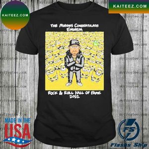 Nice the Minions Congratulate Eminem Rock And Roll Hall Of Fame T-Shirt