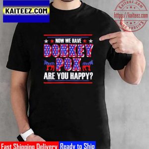 Now We Have Donkey Pox Are You Happy Trump 2024 Vintage T-Shirt