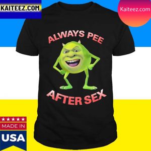 Official Always Pee After Sex T-Shirt