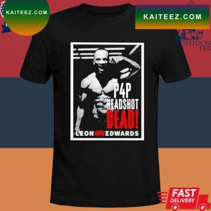 Official P4p headshot dead rocky leon edwards T-shirt