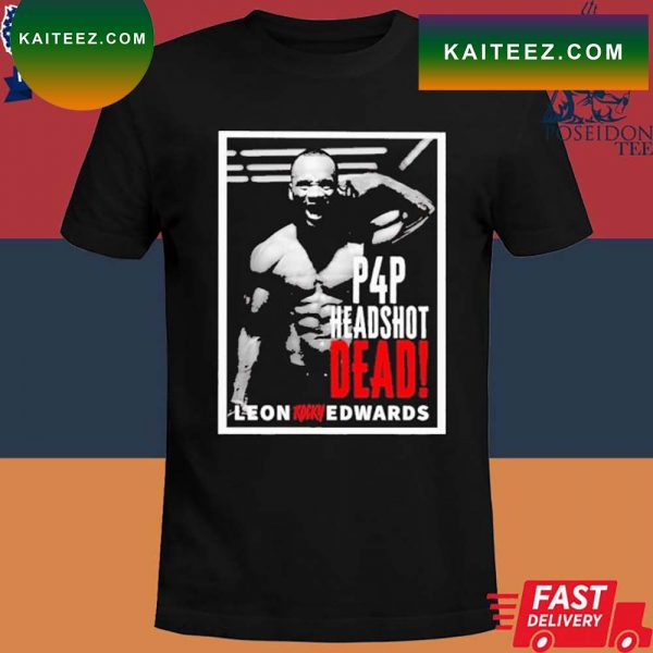 Official P4p headshot dead rocky leon edwards T-shirt