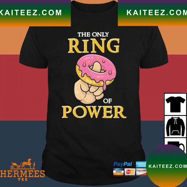 Official The Only Ring Of Power Donut Funny T-Shirt