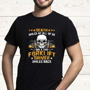 Only The Forklift Driver Smiles Back Classic T-Shirt