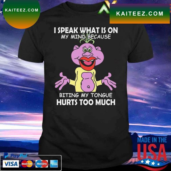 Peanut Jeff Dunham I speak what is on my mind because biting my tongue hurts too much T-shirt