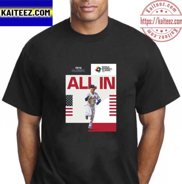 Pete Alonso All In For Team USA At WBC Vintage T-Shirt
