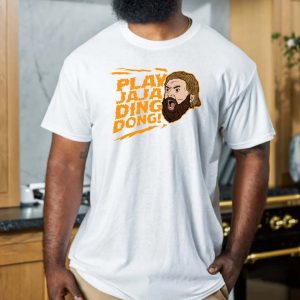 Play Jaja Ding Dong Funny T-shirt