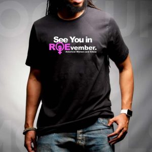 See You In Roevember American Women And Allies T-shirt
