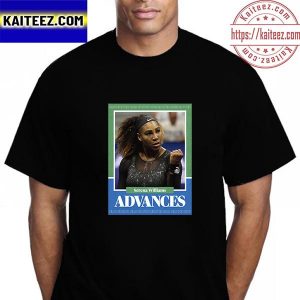 Serena Williams Advances In 2022 US Open Tennis Vintage T-Shirt