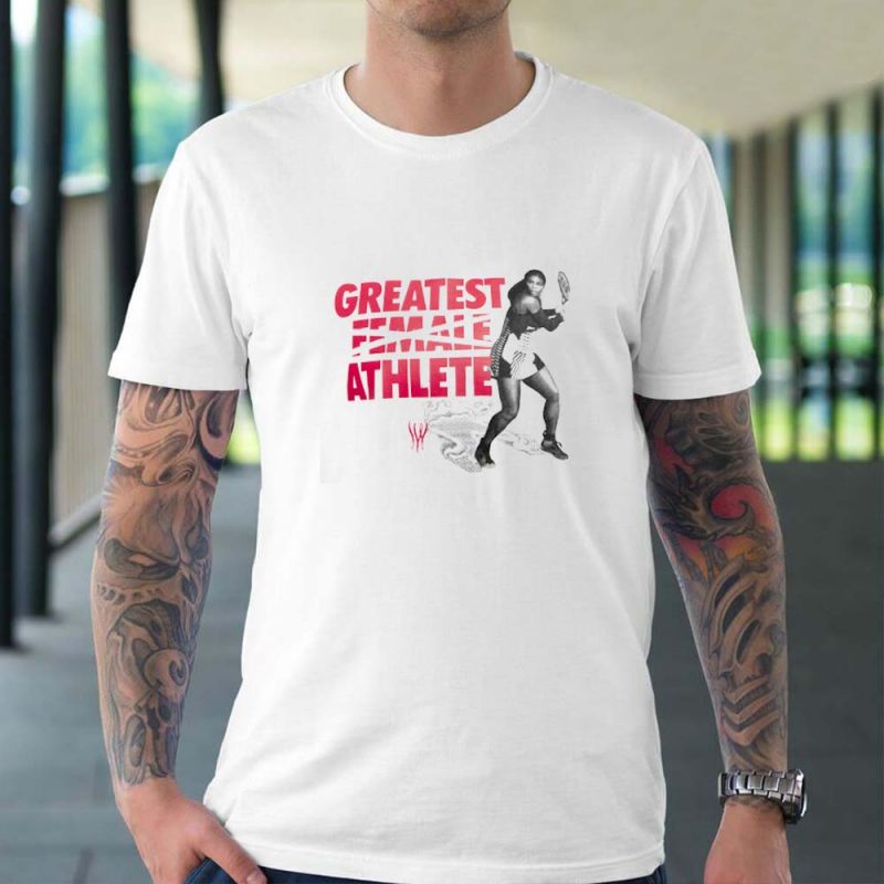 Serena Williams Greatest FeMale Athlete T Shirt Kaiteez