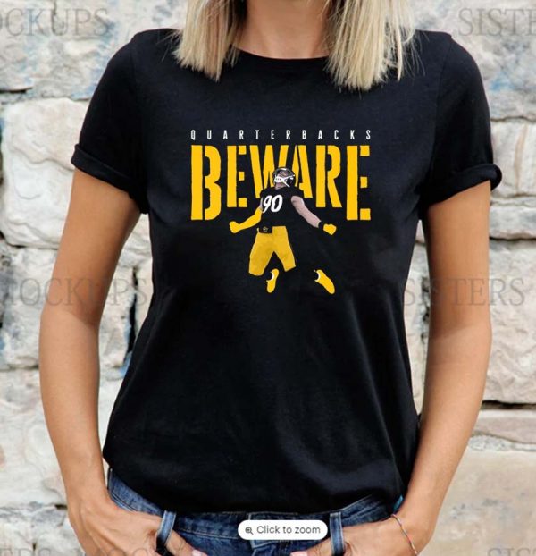 TJ Watt Quarterbacks Beware Pittsburgh Steelers T-shirt