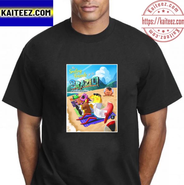 The Smiling Friends Go To Brazil Gifts T-Shirt