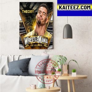 Theory In WWE WrestleMania Goes Hollywood Art Decor Poster Canvas