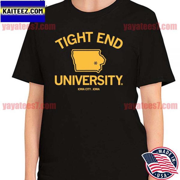 Tight End University Iowa city Iowa T-shirt