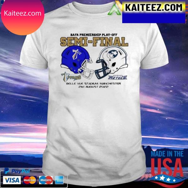 Titans vs Aztecs Semi-Final 2022 Bafa Premiership play-off  T-shirt