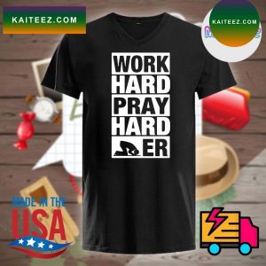 Work Hard Pray Harder T-shirt