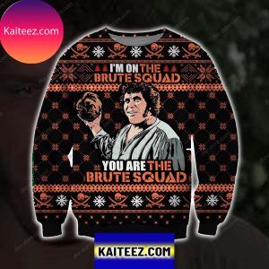 You Are The Brute Squad 3d All Over Printed Christmas Ugly Sweater