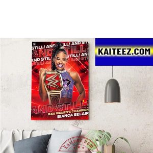 Bianca Belair Is And Still WWE Raw Women’s Champion Decorations Poster Canvas