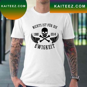 B?hse Onkelz Nichts Ist F?r Die Ewigkeit Essential T-Shirt