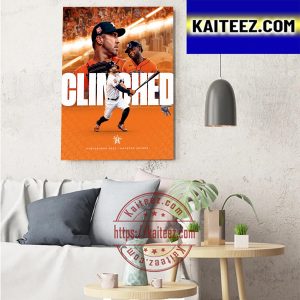 Clinched MLB Postseason 2022 Houston Astros Sixth Straight Artdecor Poster Cavas