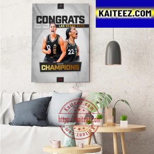 Congrats Las Vegas Aces 2022 WNBA Champions Raise The Stakes Art Decor Poster Canvas
