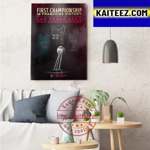 First Championship Of Las Vegas Aces Are 2022 WNBA Champions Art Decor Poster Canvas