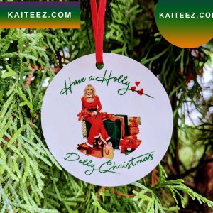 Have A Holly Dolly Christmas Ornament