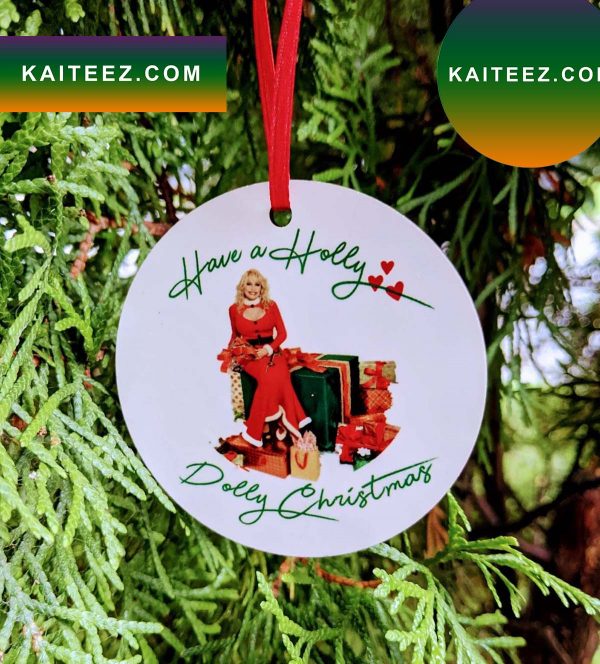 Have A Holly Dolly Christmas Ornament