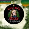 Have A Holly Dolly Christmas Ornament