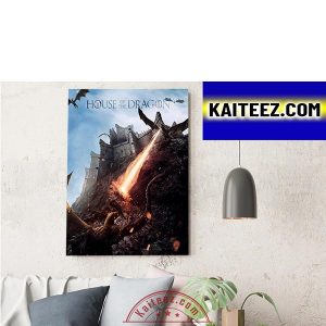 House Of The Dragon Fire Will Reign New Episode Decorations Poster Canvas