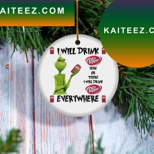 I Will Drink Dr Pepper Beer Christmas Tree Decor Grinch Decorations Outdoor Ornament