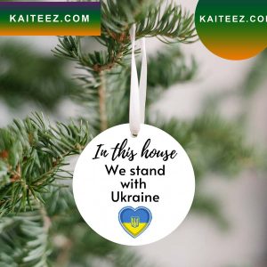 In This House We Stand With Ukraine Ornament