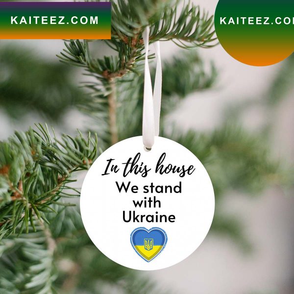 In This House We Stand With Ukraine Ornament