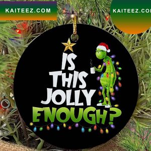 Is This Jolly Enough Grinch Christmas 2022 Ceramic Grinch Decorations Outdoor Ornament