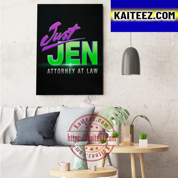 Just Jen In She Hulk Attorney At Law Of Marvel Studios Art Decor Poster Canvas