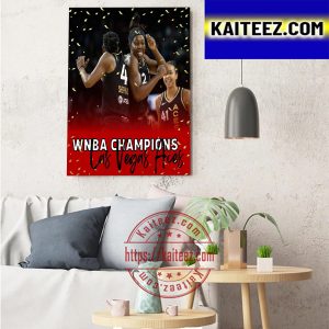 Las Vegas Aces Are The 2022 WNBA Champions Raise The Stakes Art Decor Poster Canvas