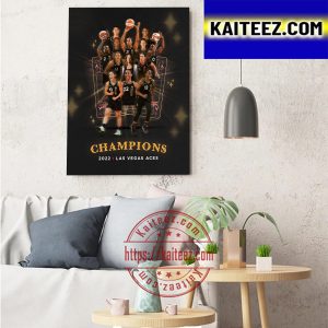 Las Vegas Aces Champs 2022 WNBA Champions The First Championship Art Decor Poster Canvas