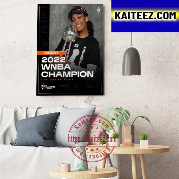 Las Vegas Aces Champs 2022 WNBA Champions x A’ja Wilson Art Decor Poster Canvas