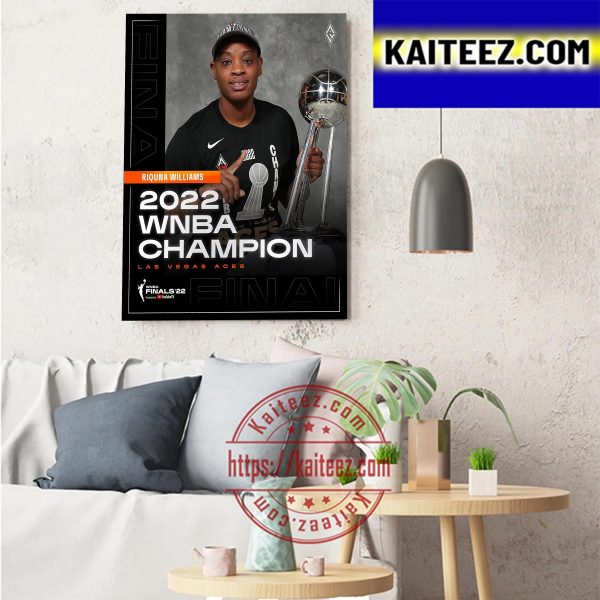 Las Vegas Aces Champs 2022 WNBA Champions x Riquna Williams Art Decor Poster Canvas