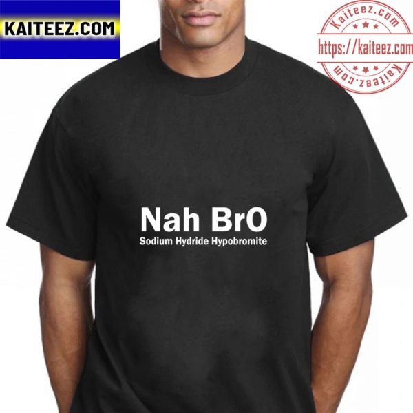 Nah Bro Funny Chemistry Chemical Formula Vintage T-Shirt