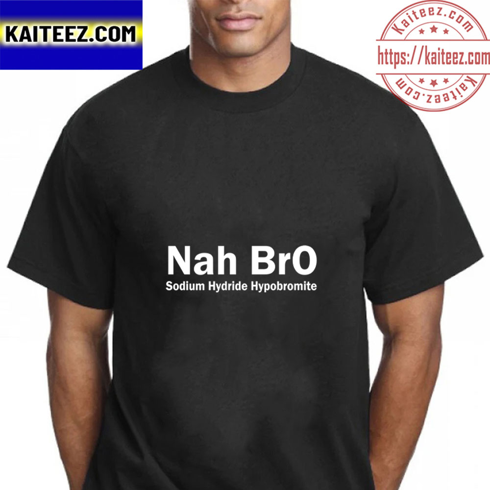 Nah Bro Funny Chemistry Chemical Formula Vintage T-Shirt Kaiteez