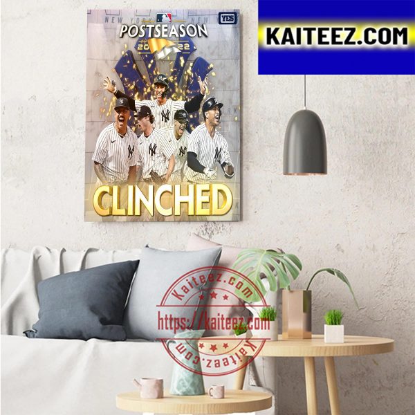 New York Yankees Are MLB Postseason 2022 Clinched Art Decor Poster Canvas