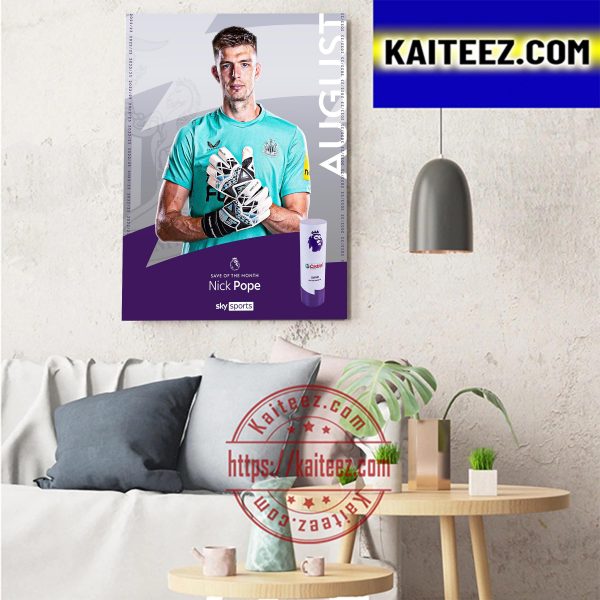 Nick Pope Is Castrol Premier League Save Of The Month Artdecor Poster Cavas