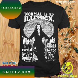 Normal Is An Illusion Morticia Addams Quotes T-Shirt