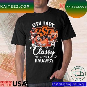 Oklahoma State Cowboys Lady Sassy Classy And A Tad Badassy T-shirt