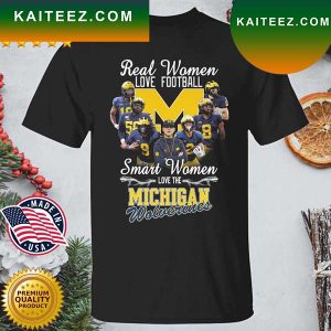 Real Women Love Football Smart Women Love Michigan Wolverines T-shirt