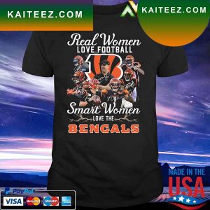 Real Women love football smart Women love the Cincinnati Bengals signatures T-shirt